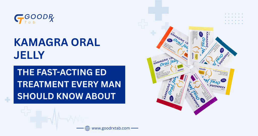Kamagra Oral Jelly fast acting sildenafil treatment for erectile dysfunction in men