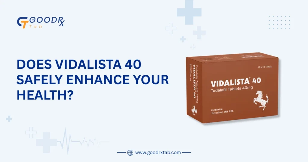 Vidalista 40 mg tadalafil tablets with healthcare concept illustrating safe erectile dysfunction treatment under medical guidance.
