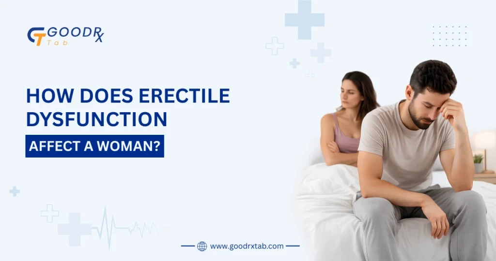 How erectile dysfunction affects a woman emotionally, sexually and in a relationship