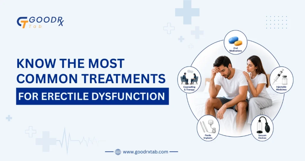 Most common treatments for erectile dysfunction including medicines, lifestyle changes and medical therapies