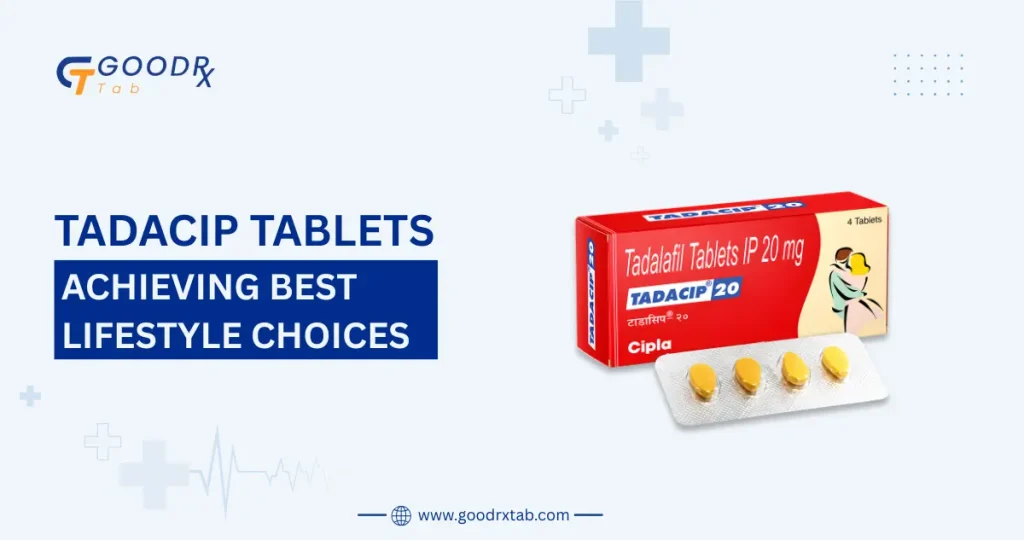 Professional medical illustration showing Tadacip tablets alongside healthy lifestyle choices, including regular exercise, balanced nutrition, quality sleep, hydration, and men's sexual health to support erectile dysfunction treatment.