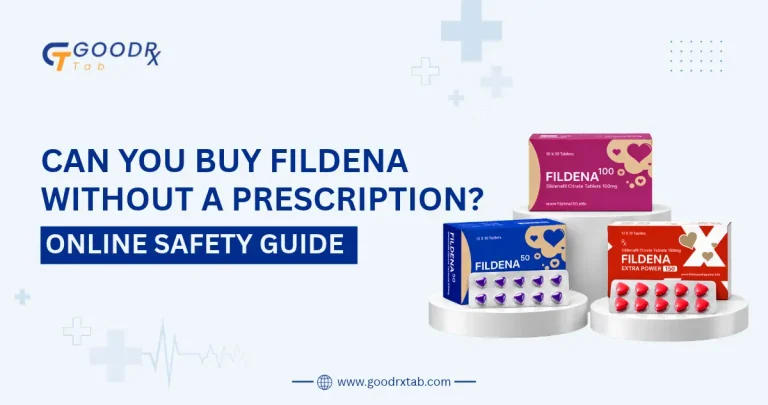 Can you buy Fildena without a prescription online safety guide
