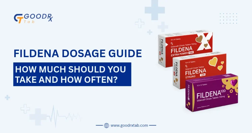 Fildena dosage guide showing how much to take and how often